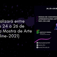 IFMT realizará entre os dias 24 a 26 de novembro a Mostra de Arte (Online-2021)